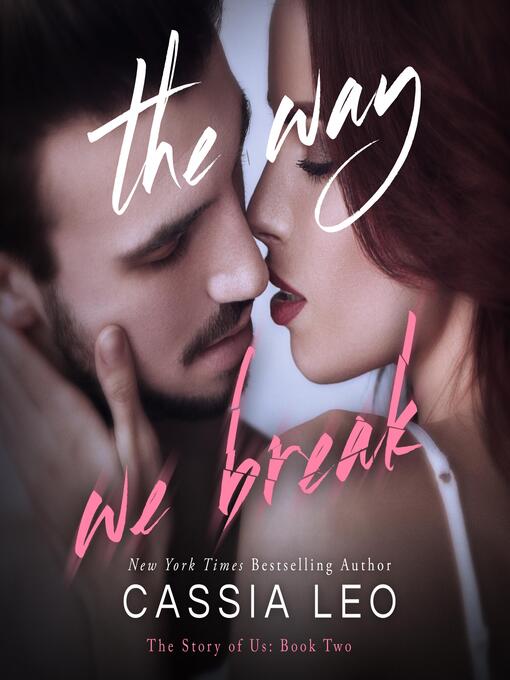 Title details for The Way We Break by Cassia Leo - Wait list